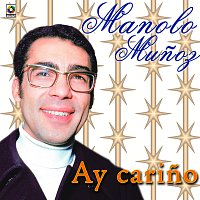 Manolo Munoz – Ay Carino