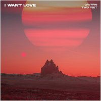 Gryffin, Two Feet – I Want Love