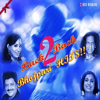 Vinod Rathod, Kalpna, Udit Narayan, Pawan Singh, Pamela Jain, Lalitya Munshaw – Back2Back Bhojpuri Hits