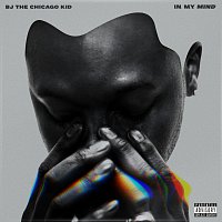 BJ The Chicago Kid – In My Mind