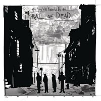 ......And You Will Know Us By The Trail Of Dead – Lost Songs