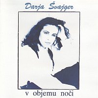 Darja Svajger – V objemu noci