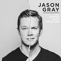 Jason Gray – The Kipper Gray Sessions