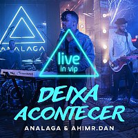 Analaga & Mr Dan – Deixa acontecer (Ao vivo)
