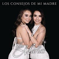 Las Marías – Los Consejos De Mi Madre