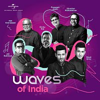 A.R. Rahman, M.M. Keeravaani, Shankar Mahadevan, Prasoon Joshi, Ricky Kej – Waves of India