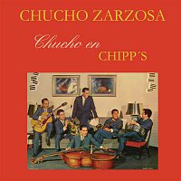 Chucho Zarzosa – Chucho en Chipp's