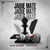 Maikel Delacalle, Justin Quiles – Jaque Mate