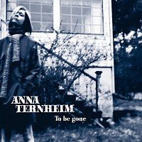 Anna Ternheim – To Be Gone