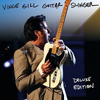 Vince Gill – Guitar Slinger [Deluxe Version]