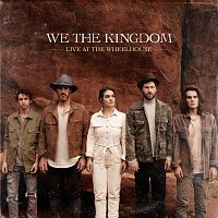 We The Kingdom – Live At The Wheelhouse