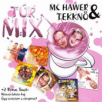 MC Hawer & Tekknő – Túrmix