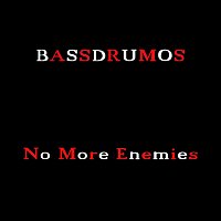 Bassdrumos – No More Enemies (Radio Version)