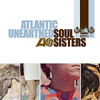Various Artists.. – Atlantic Unearthed: Soul Sisters