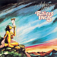 Raices Incas – Artesano Del Viento