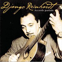 Django Reinhardt – Accords Parfaits
