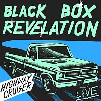 Black Box Revelation – Highway Cruiser [Live]