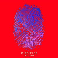 Disciples – Jealousy