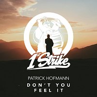 Patrick Hofmann – Don't You Feel It