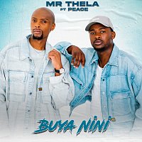 Mr Thela, Peace – Buya Nini