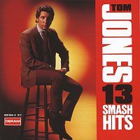 Tom Jones – 13 Smash Hits