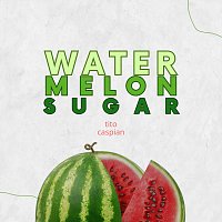 Tito Caspian – Watermelon Sugar (Arr. for Guitar)