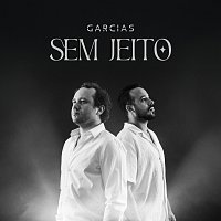 Garcias – Sem Jeito