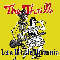 The Thrills – Let's Bottle Bohemia