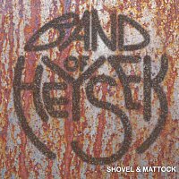 Band Of Heysek – Shovel & Mattock CD
