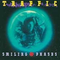 Traffic – Smiling Phases