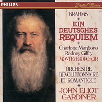 Charlotte Margiono, Rod Gilfry, Monteverdi Choir, John Eliot Gardiner – Brahms: Ein Deutsches Requiem