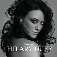 Hilary Duff – Best Of