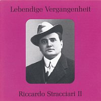 Riccardo Stracciari – Lebendige Vergangenheit - Riccardo Stracciari (Vol.2)