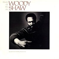 Woody Shaw – Master Of The Art