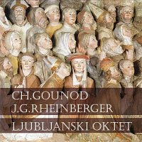 Ljubljanski oktet – CH. Gounod & J.G. Rheinberger