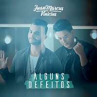 Juan Marcus & Vinicius – Alguns Defeitos