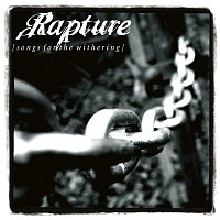 Rapture – Songs For the Withering