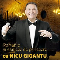 Nicu Gigantu – Roman?e ?i cantece de petrecere cu Nicu Gigantu