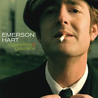 Emerson Hart – Cigarettes And Gasoline