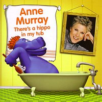 Anne Murray – There's A Hippo In My Tub