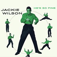 Jackie Wilson – He's So Fine