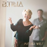 B.Tina – Mit der Welt - EP