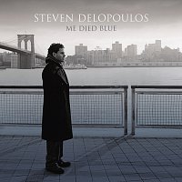 Steven Delopoulos – Me Died Blue