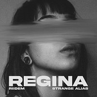 RIIDEM, Strange Alias – Regina