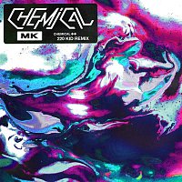 MK – Chemical (220 Kid Remix)