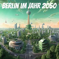 Anna Anderson – Berlin im Jahr 2050