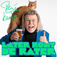 René Karst – Later Komt De Kater