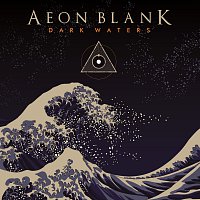 Aeon Blank – Dark Waters