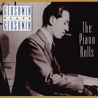George Gershwin, Artis Wodehouse – Gershwin Plays Gershwin: The Piano Rolls