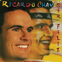 Ricardo Chaves – Vem Ser Feliz